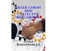 Trade Union and Collective Bargaining