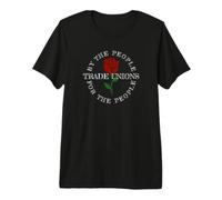 Trade Unions for The People Premium T-Shirt