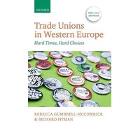 Trade Unions in Western Europe – Hard Times, Hard Choices – Oxford University Press