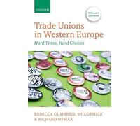 Trade Unions in Western Europe: Hard Times, Hard Choices