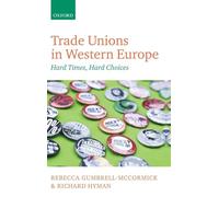 Trade Unions in Western Europe: Hard Times, Hard Choices – Oxford University Press