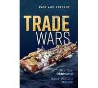 Trade Wars: Past and Present