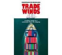 Trade Winds: A Voyage to a Sustainable Future for Shipping