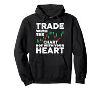 Trade With Chart Not With Your Heart Stock Trading Trader Pullover Hoodie
