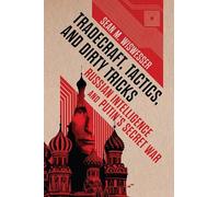 Tradecraft, Tactics, and Dirty Tricks : Russian Intelli - Hardcover NEW Sean Mic