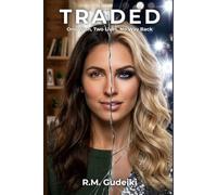 Traded: One Wish, Two Lives, No Way Back