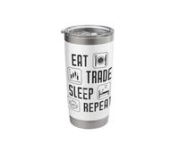 Trader - Eat Trade Sleep Repeat - Crypto Trading Funny Stainless Steel Insulated Tumbler
