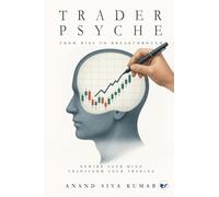 TraderPsyche: From Bias to Breakthrough: Rewire your mind. Transform your Trading.: From Bias to Breakthrough: Rewire your mind. Transform your Trading.: From Bias to Breakthrough: