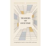 Traders of Our Time: Navigating the Market's Impossible Landscape