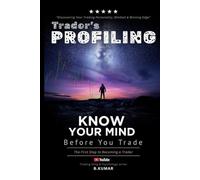 Trader's Profiling: Know Your Mind Before You Trade