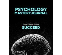 Trader's Psychology Journal: Daily Log & Strategy Planner for Forex, Crypto, Futures, Stocks