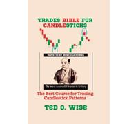 TRADES BIBLE FOR CANDLESTICKS: The Best Course for Trading Candlestick Patterns