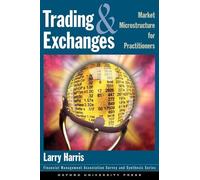 Trading and Exchanges Market Microstructure for Practitioners (Financial Management Association Survey and Synthesis)