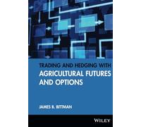 Trading and Hedging with Agricultural Futures and Options: 91 (Wiley Trading)