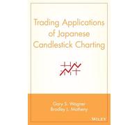 Trading Applications of Japanese Candlestick Charting: 38 (Wiley Finance)