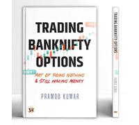 TRADING BANKNIFTY OPTIONS: Art of Doing Nothing & Still Making Money