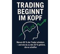 Trading beginnt im Kopf: Warum 80 % der Trader scheitern - und wie du zu den 20 % gehörst, die es schaffen (Aktien, Kryptos High Risk Investment by Dave von Aktien News - Krypto News)