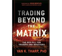 TRADING BEYOND THE MATRIX by Van K. Tharp Hardback Self Help Business