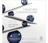 Trading Composure: Mastering Your Mind for Trading Success