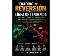 Trading de reversión de línea de tendencia: trabajo real del mercado: Cómo los comerciantes inteligentes utilizan las líneas de tendencia, la liquidez ... 9 (Serie Profesional de Trading ICT)