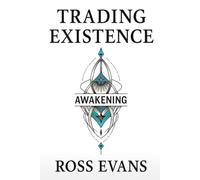 Trading Existence: Awakening