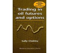 Trading in Oil Futures and Options