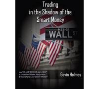 Trading In the Shadow of the Smart Money: Volume 1