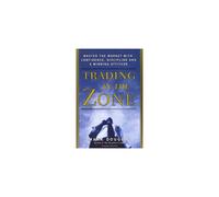Trading in the Zone: Addressing Five Core Issues to Become Consistent Market Winners