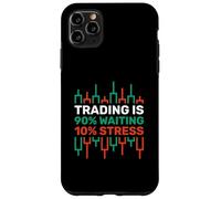 Trading Is 90% Waiting 10% Stress - Trader Investor Case for iPhone 11 Pro Max