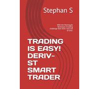 TRADING IS EASY! DERIV-ST SMART TRADER: With the Martingale Technique A trading challenge that never runs out of time.