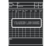 Trading Journal and Log Book: Trading to Journal For Strategy Planning, Trading Plan Creation, and Trade Log for Stocks, Options, Crypto, and Forex