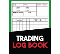 Trading Journal Log Book: An Essential Logbook to Sharpen Your Senses, Maximize Your Gains, and Elevate Your Trading Journey - 8.5" x 11" | 120 Pages