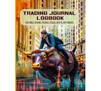 Trading Journal Log Book: For Forex, Options, Futures, Stocks, Crypto, Day Traders with Checklist, and Trade Strategy Planner
