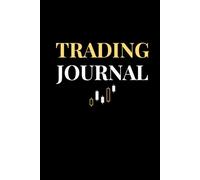 Trading Journal & Performance Tracker: A Flexible Logbook for Forex, Futures, Stocks & Crypto Traders