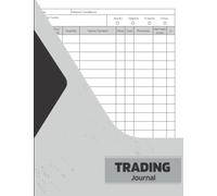 Trading Journal: Stock Trading Notebook/ Stock Market Tracker / Forex Logbook / Traders Of Stocks / Day Trading Log / 109 Pages