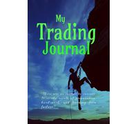TRADING JOURNAL: "There are no secrets to success. It is the result of preparation, hard work, and learning from failure."