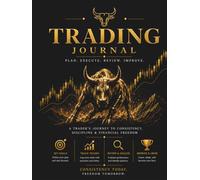 Trading Journal: Trade Tracking, Performance Review & Trade Analysis Workbook