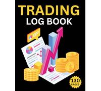 Trading Log Book: Awesome Trading Journal Log and Strategy Planner for Options, Stocks, Crypto | Black Matte Cover 8.5x11 inches Book - 130 Pages | Perfect Gifts for Traders