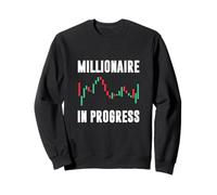 Trading Millionaire In Progress Stock Trader Investor Sweatshirt