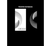Trading Notebook - Ground: Stay grounded to your core value and believe it is possible