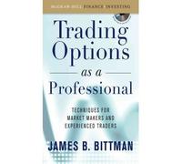 Trading Options as a Professional: Techniques for Market Makers and Experienced Traders: Set (Hardback) - Common
