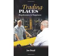 Trading Places: Hopelessness to Happiness