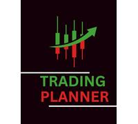Trading Planner: Track Your Goals, Strategies, Wins & Losses: 130-Page Trading Journal to Improve Mindset, Profitability, and Daily Performance