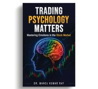 Trading Psychology Matters - Mastering Emotions in the Stock Market