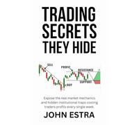 Trading Secrets They Hide: Expose the real market mechanics and hidden institutional traps costing traders profits every single week.