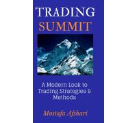 Trading Summit : A Modern Look to Trading Strategies and Methods