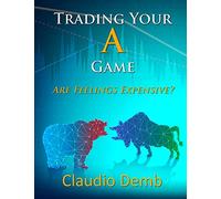 Trading Your A Game: Are Feelings Expensive?