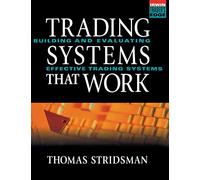 Tradings Systems That Work: Building and Evaluating Effective Trading Systems (McGraw-Hill Trader's Edge Series)