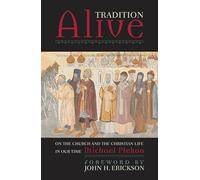 Tradition Alive: On the Church and the Christian Life in Our Time