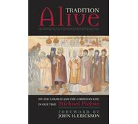 Tradition Alive: On the Church and the Christian Life in Our Time